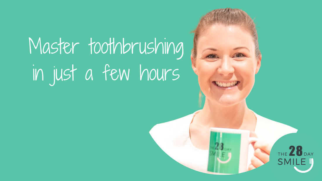 Master toothbrushing in just a few hours