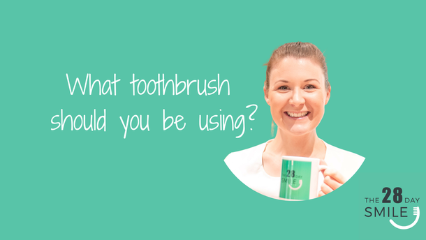 What toothbrush should I be using?
